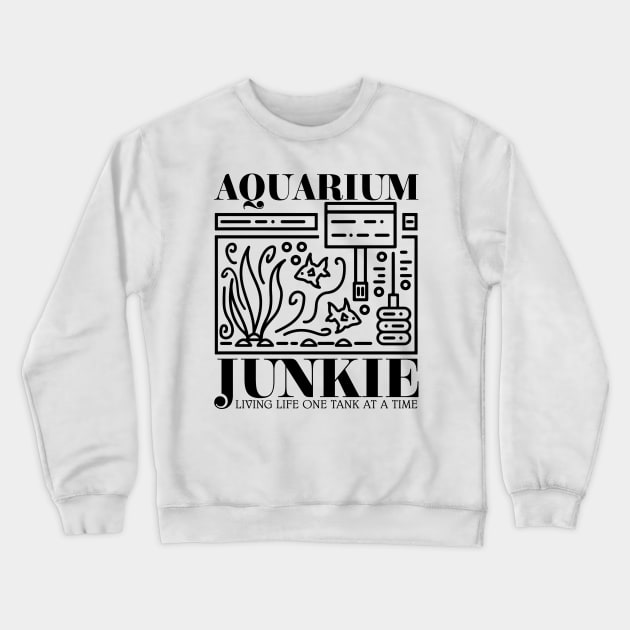 Aquarium Junkie Crewneck Sweatshirt by fiar32